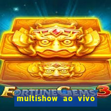 multishow ao vivo gratis online